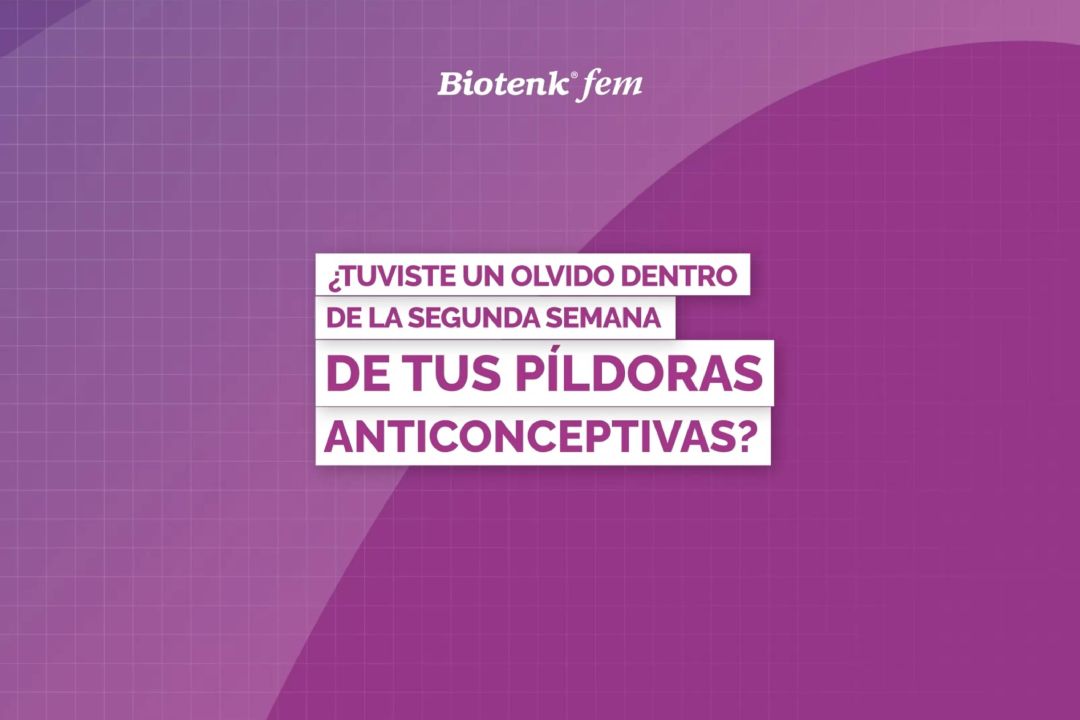 ¿Tuviste un olvido dentro de la segunda semana de tus comprimidos anticonceptivos?